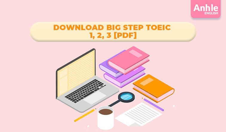 Download Big Step Toeic 1, 2, 3 [PDF] hoàn toàn miễn phí