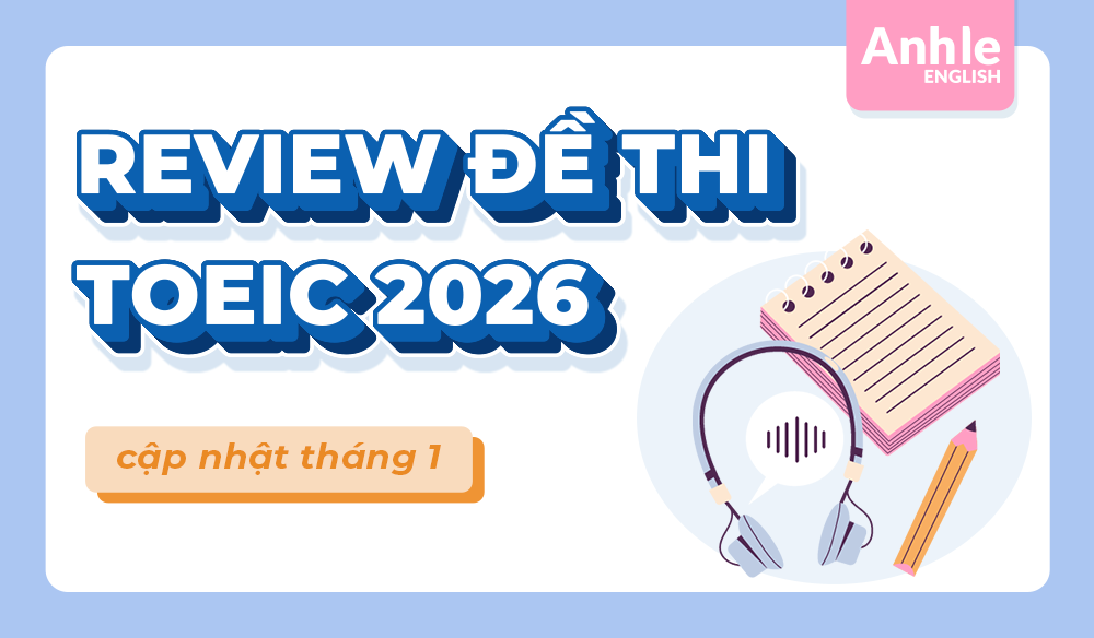 ĐỀ THI TOEIC SPEAKING THÁNG 1 NĂM 2026 