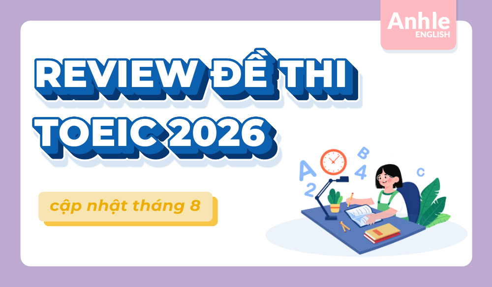 ĐỀ THI TOEIC THÁNG 8 NĂM 2026 | LISTENING - READING