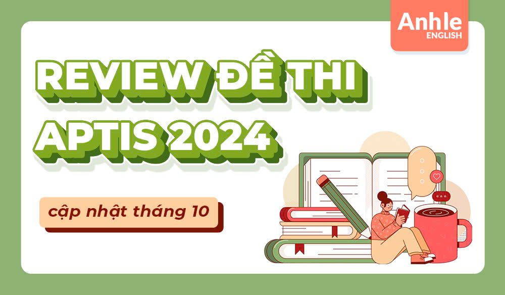 REVIEW đề thi APTIS tháng 10 | Speaking + Writing