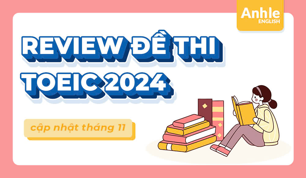 ĐỀ THI TOEIC THÁNG 11 NĂM 2024 | LISTENING - READING