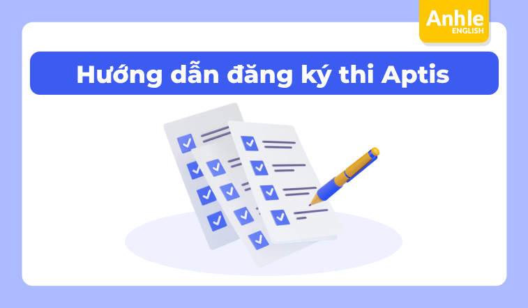 Hướng dẫn đăng ký thi Aptis