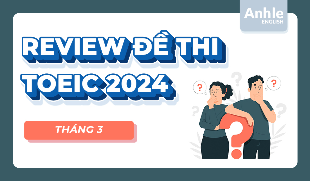 ĐỀ THI TOEIC THÁNG 3 NĂM 2024 | LISTENING - READING