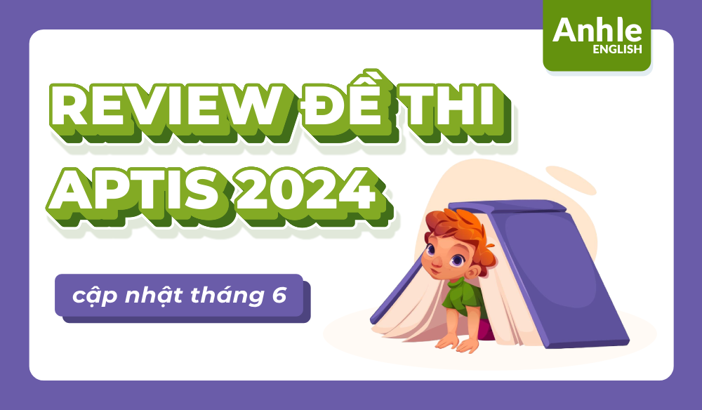 REVIEW đề thi APTIS tháng 6 | Speaking + Writing