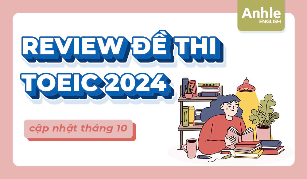 ĐỀ THI TOEIC THÁNG 10 NĂM 2024 | LISTENING - READING