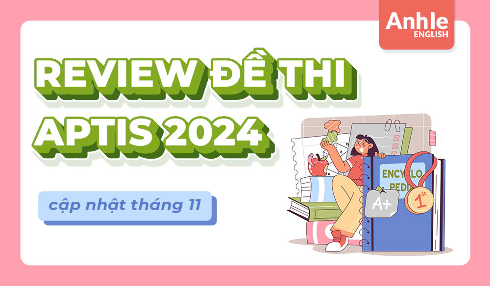 REVIEW đề thi APTIS tháng 11 | Speaking + Writing