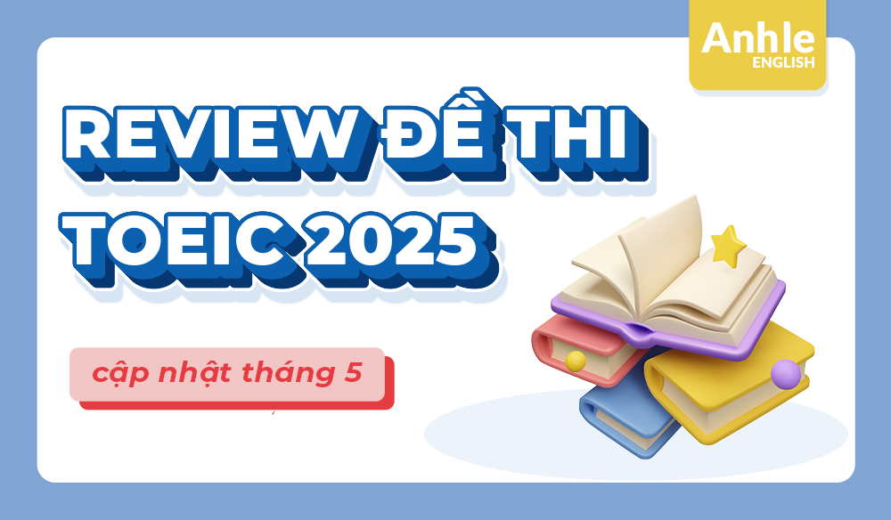 ĐỀ THI TOEIC THÁNG 5 NĂM 2025 | LISTENING - READING