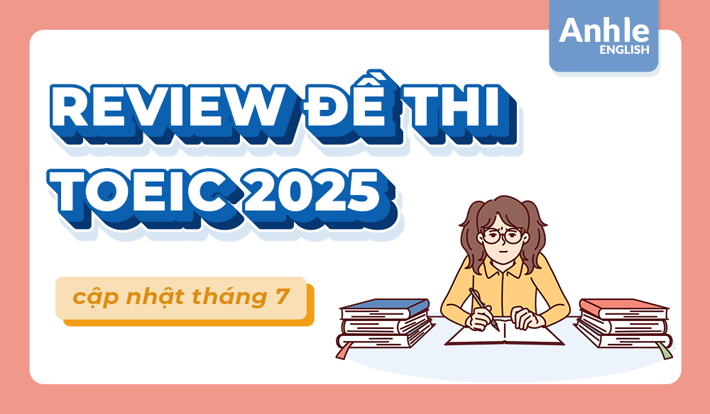 ĐỀ THI TOEIC THÁNG 7 NĂM 2025 | LISTENING - READING