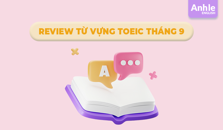 Review từ vựng Toeic tháng 9 - 2025